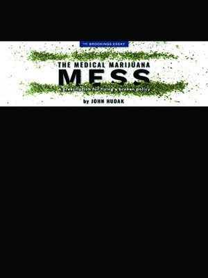 cover image of The Medical Marijuana Mess